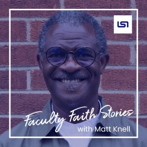 Faculty Faith Stories: Ike Odina