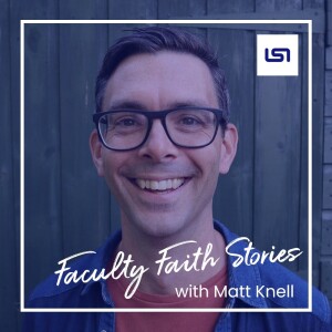 Faculty Faith Stories: Sam Hargreaves