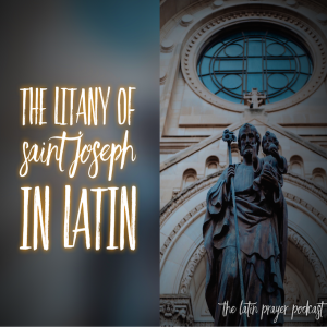 Pray the Litany of St. Joseph in Latin