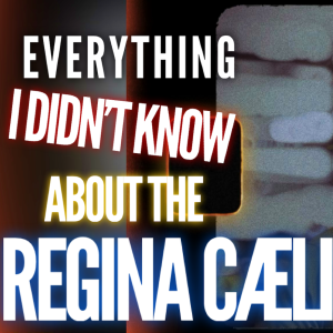Learn the Regina Cæli in Latin & Understand it in English!