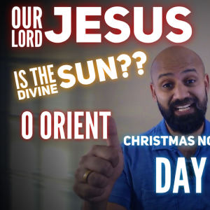 Our Lord Jesus IS the Divine SUN? Dom Prosper Explains!