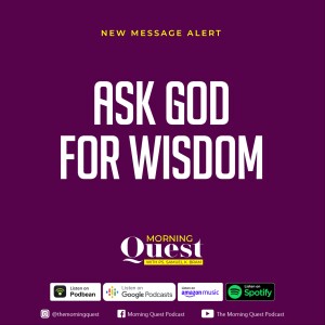 Ask God for Wisdom