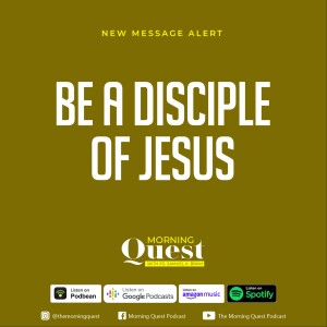 Be a disciple of Jesus