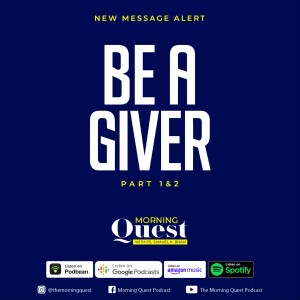 Be a Giver - Part 2