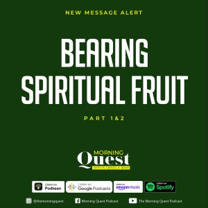 Bearing Spiritual Fruit - Part 2