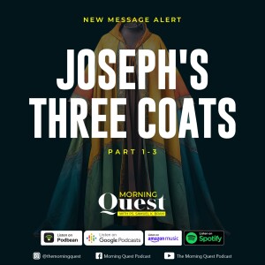 Joseph's Three Coats - Part 1