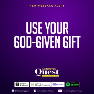 Use Your God-given Gift