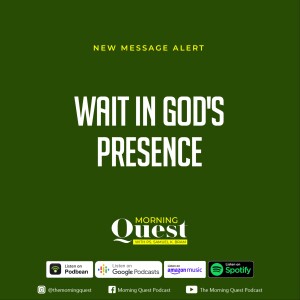 Wait in God's presence