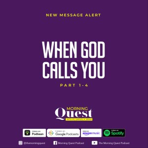 When God calls you - Part 4