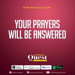 Your prayers will be answered