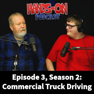 Episode 03, Season 02 - Commercial Truck Driving