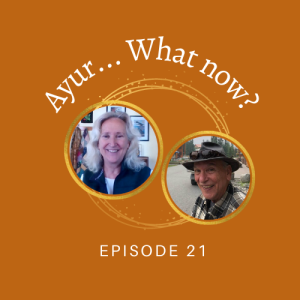 Episode 21 Vata Dosha-Putting it All Together