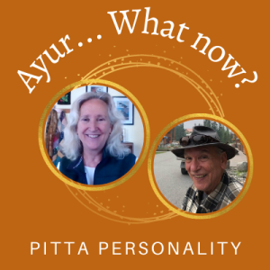 Episode 23 Pitta Personality