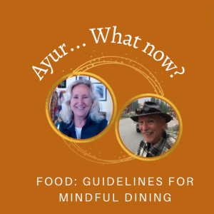 Episode 40: Food: Guidelines for Healthier Dining