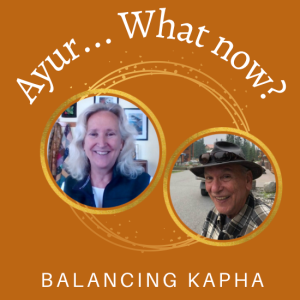 Episode 27: Balancing Kapha Dosha