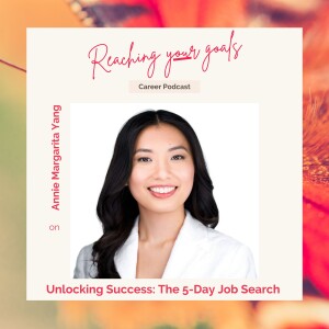 Annie Yang on unlocking success: the 5-day job search