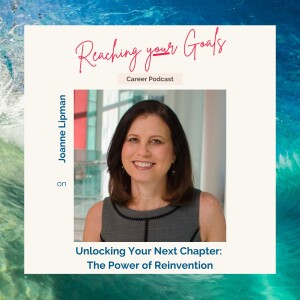 Joanne Lipman on Unlocking Your Next Chapter:  The Power of Reinvention
