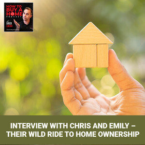 Ep 91: Interview With Chris And Emily – Their Wild Ride To Home Ownership