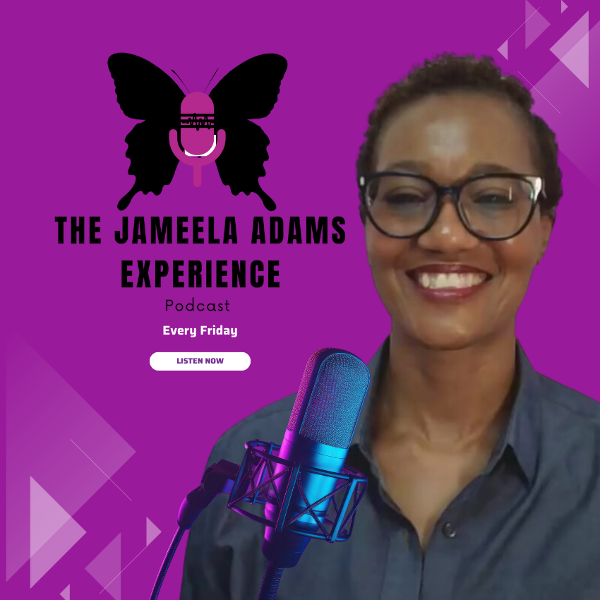 The Jameela Adams Experience Podcast