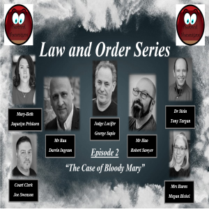 Law and Order Series - Episode 2 - "The Case of Bloody Mary"