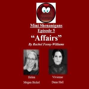 Mini Shenanigans - Episode 5 - ”Affairs”