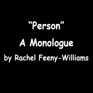 Theatrical Shenanigans Presents - "Person"