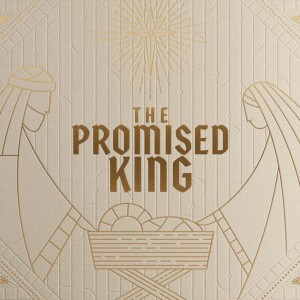 The Promised King - Week 2: Salvation