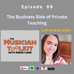 The Business Side of Private Teaching (with Andrea Miller) | Ep69