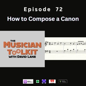 How to Compose a Canon | Ep72