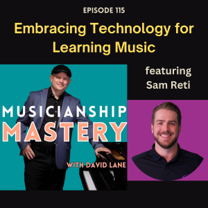 Embracing Technology for Learning Music (with Sam Reti)