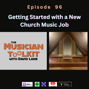 Getting Started with a New Church Music Job