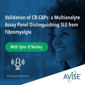 Tyler O’Malley on Validation of CB-CAPs Distinguishing SLE from Fibromyalgia