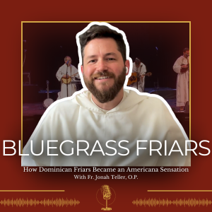 How Dominican Friars Became a Bluegrass (Americana) Sensation! - 369