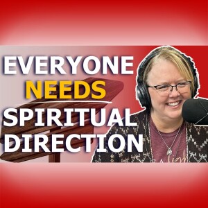 Diaconate Formation from a Wife’s Perspective and the Importance of Spiritual Direction with Becky Kramr - 338