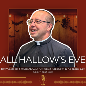 How Catholics Should REALLY Celebrate Halloween and All Saints Day - 375