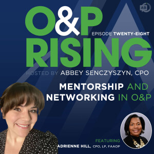 Mentorship and Networking in O&P