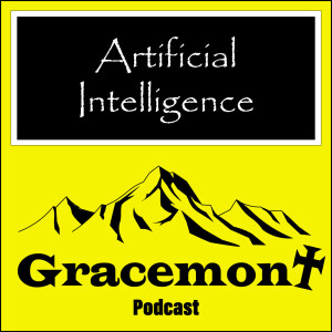 Gracemont, S1E19, Artificial Intelligence and Do Not Covet