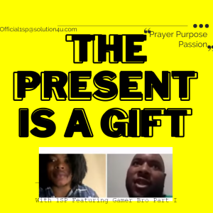 The Present Is a Gift w/1SP featuring Gamer Bro