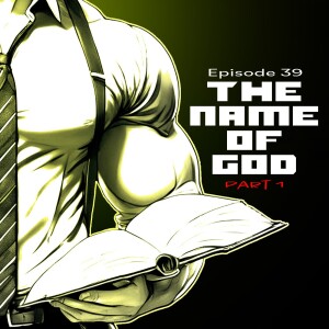 Episode 39 - The Name Of God Part 1 - Psalm 20:1-3