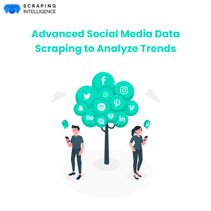 Advanced Social Media Data Scraping to Analyze Trends