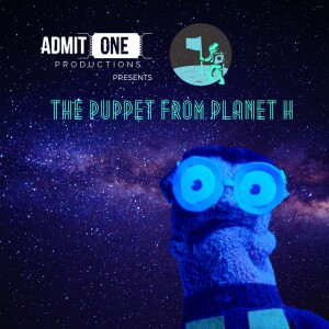 The Puppet from Planet H - Episode 2