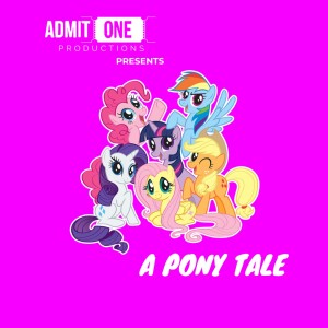 A Pony Tale - Episode 1