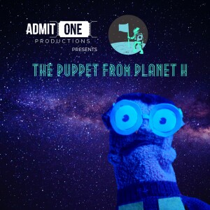 The Puppet from Planet H - Episode 1