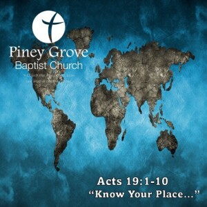 "Know Your Place..." Acts 19:1-10