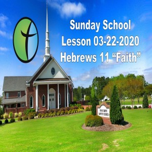 Virtual Sunday School 03-22-2020 Bobby Stalls: Hebrews 11 