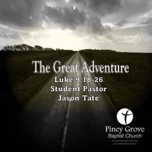 "The Great Adventure," Luke 9:18-26