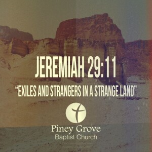 Exiles and Strangers in a Strange Land," Jeremiah 29:11, Graduation Sunday- 06-01-2025