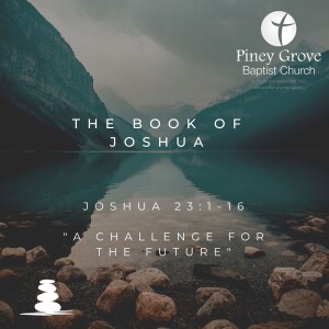 "A Challenge for the Future," Joshua 23:1-16