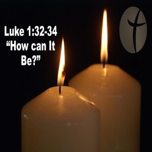 Luke 1:32-34 