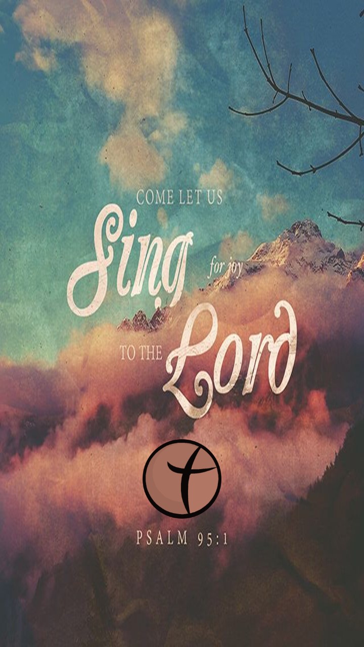 Psalm 95:1-2 "Sing, Make a Joyful Noise"